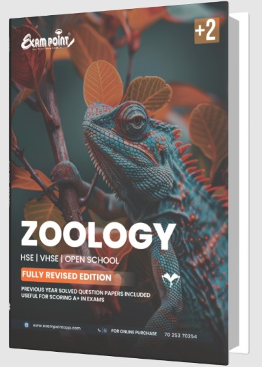 Exampoint for Plus Two ZOOLOGY | ( Kerala State Syllabus ) , ( HSE, VHSE & OPEN SCHOOL)